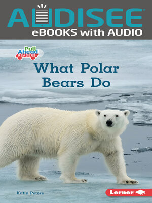cover image of What Polar Bears Do